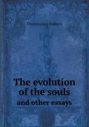 The Evolution Of The Souls And Other Essays