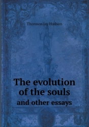 The Evolution Of The Souls And Other Essays