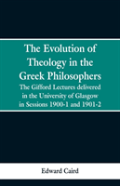 The Evolution Of Theology In The Greek Philosophers