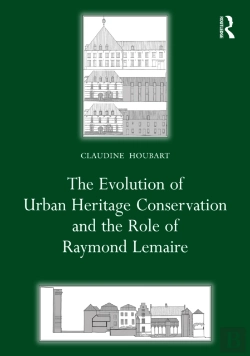Bertrand.pt - The Evolution Of Urban Heritage Conservation And The Role Of Raymond Lemaire