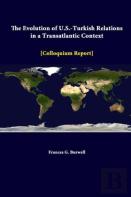 The Evolution Of U.S.-Turkish Relations In A Transatlantic Context - Colloquium Report