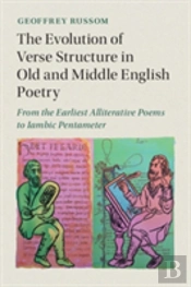 The Evolution Of Verse Structure In Old And Middle English Poetry