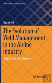 The Evolution Of Yield Management In The Airline Industry