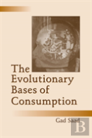 The Evolutionary Bases Of Consumption