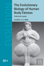 The Evolutionary Biology Of Human Body Fatness
