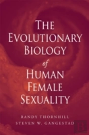 The Evolutionary Biology Of Human Female Sexuality