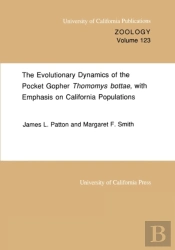 The Evolutionary Dynamics Of The Pocket Gopher Thomomys Bottae, With Emphasis On California Populations