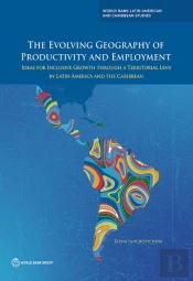 The Evolving Geography Of Productivity And Employment