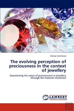 Bertrand.pt - The Evolving Perception Of Preciousness In The Context Of Jewellery