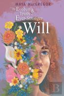 The Evolving Truth Of Ever-Stronger Will
