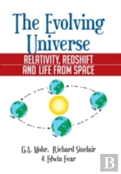 The Evolving Universe: The Evolving Universe, Relativity, Redshift And Life From Space