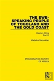 The Ewe-Speaking People Of Togoland And The Gold Coast