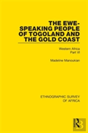 The Ewe-Speaking People Of Togoland And The Gold Coast