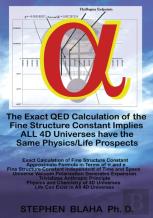 The Exact Qed Calculation Of The Fine Structure Constant Implies All 4d Universes Have The Same Physics/Life Prospects