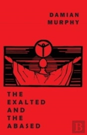 The Exalted And The Abased