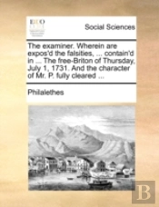 The Examiner. Wherein Are Expos'D The Fa
