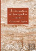 The Excavation Of Armageddon