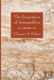 The Excavation Of Armageddon