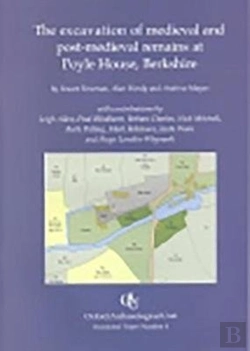 Bertrand.pt - The Excavation Of Medieval And Post-Medieval Remains At Poyle House, Berkshire