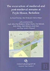 The Excavation Of Medieval And Post-Medieval Remains At Poyle