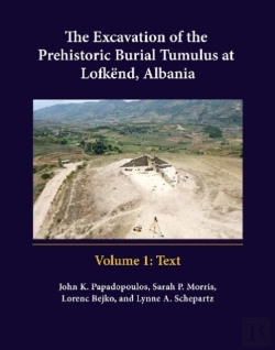 Bertrand.pt - The Excavation Of The Prehistoric Burial Tumulus At Lofkend, Albania