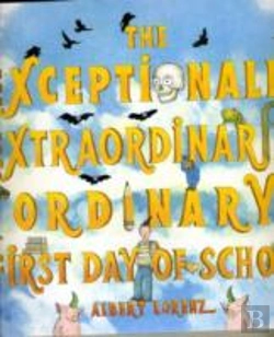 Bertrand.pt - The Exceptionally, Extraordinarily Ordinary First Day Of School