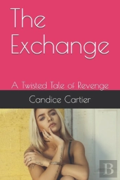 The Exchange: A Twisted Tale Of Revenge