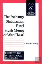 The Exchange Stabilization Fund Â€“ Slush Money Or War Chest?