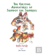 The Exciting Adventures Of Squidgy The Squirrel