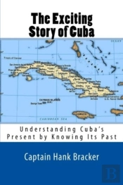 The Exciting Story Of Cuba