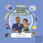 The Exciting World Of Engineering