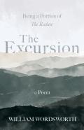 The Excursion - Being A Portion Of 'The Recluse', A Poem