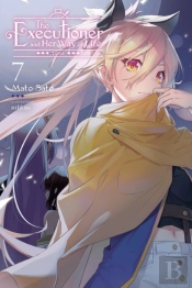The Executioner And Her Way Of Life, Vol. 7