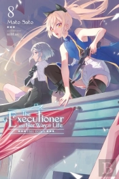 The Executioner And Her Way Of Life, Vol. 8