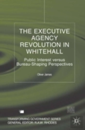 The Executive Agency Revolution In Whitehall