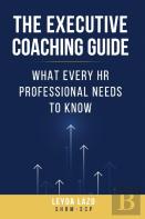 The Executive Coaching Guide