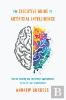 The Executive Guide To Artificial Intelligence