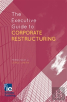 The Executive Guide To Corporate Restructuring