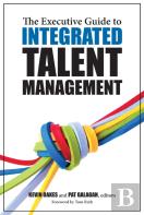The Executive Guide To Integrated Talent Management