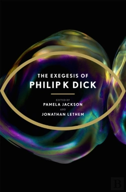Bertrand.pt - The Exegesis Of Philip K Dick