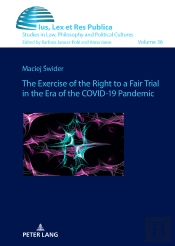 The Exercise Of The Right To A Fair Trial In The Era Of The Covid-19 Pandemic