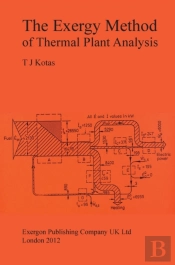 The Exergy Method Of Thermal Plant Analysis