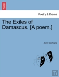 Bertrand.pt - The Exiles Of Damascus. (A Poem.)