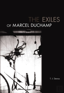 Bertrand.pt - The Exiles Of Marcel Duchamp