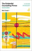 The Existential Counselling Primer (Second Edition)