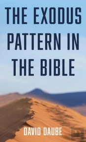 The Exodus Pattern In The Bible