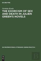 The Exorcism Of Sex And Death In Julien Green'S Novels