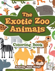 The Exotic Zoo Animals Coloring Book