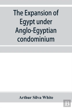 Bertrand.pt - The Expansion Of Egypt Under Anglo-Egypt