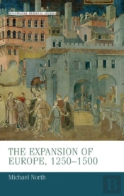 The Expansion Of Europe, 1250â€“1500